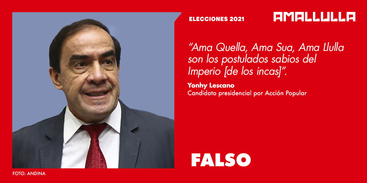 Versión de Yonhy Lescano acerca de los preceptos morales del Imperio de los incas es falsa