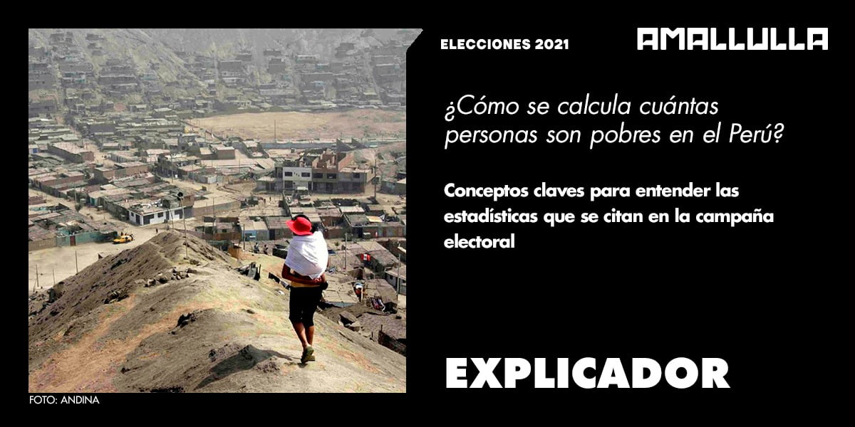 Explicador: ¿Cómo se calcula cuántas personas son pobres en el Perú?