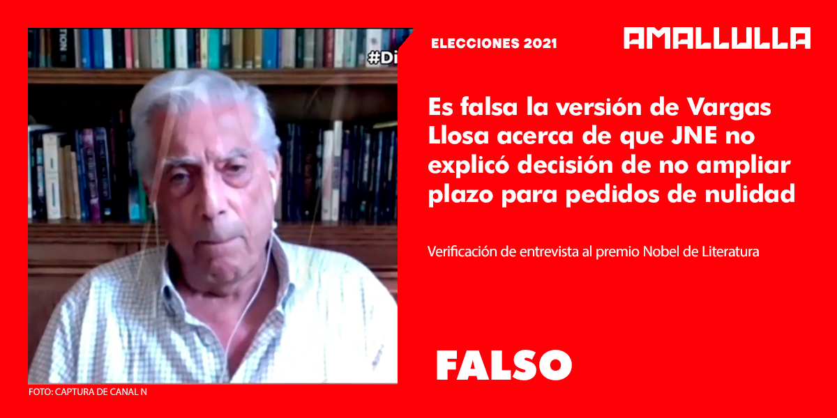 Es falsa la versión de Vargas Llosa acerca de que JNE no explicó decisión de no ampliar plazo para pedidos de nulidad