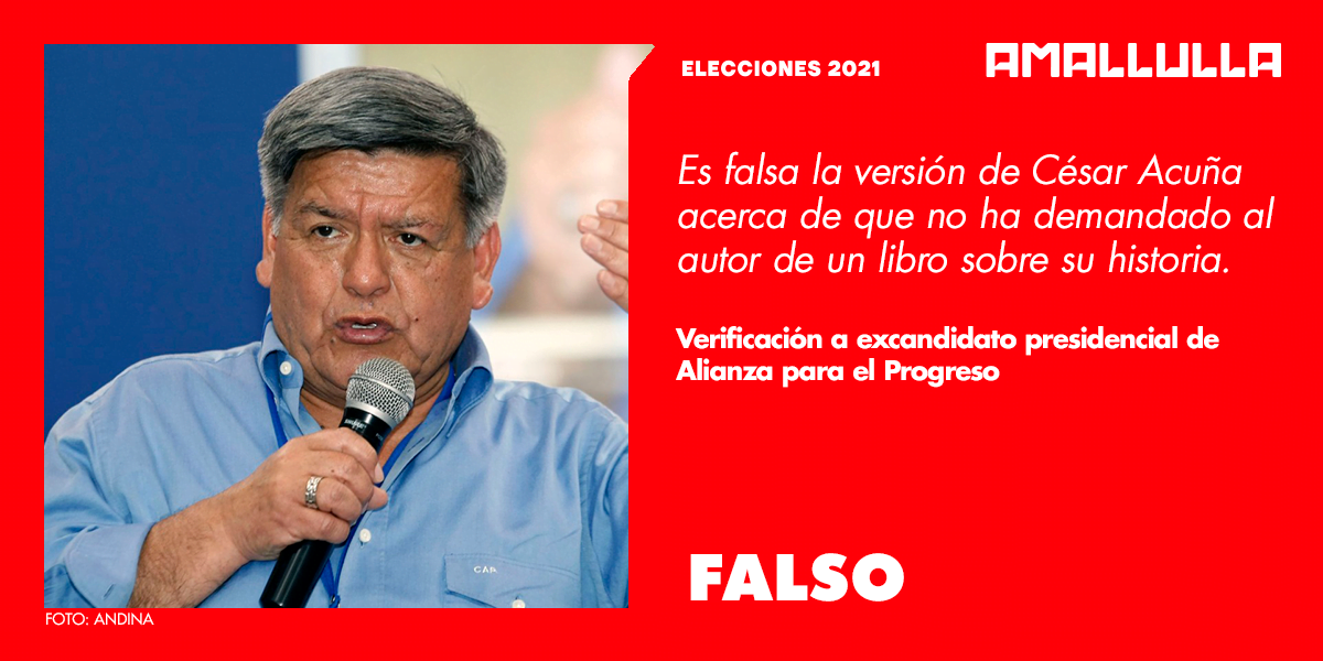 Es falsa la versión de César Acuña acerca de que no ha demandado al autor de un libro sobre su historia