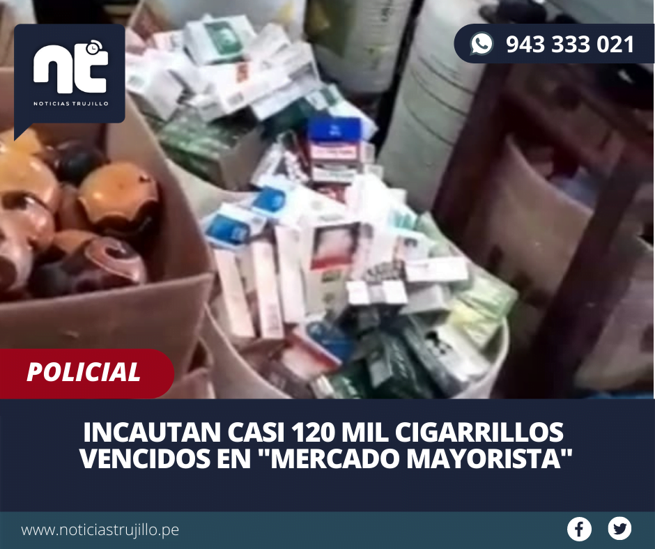 Incautan casi 120 mil cigarrillos vencidos en "Mercado Mayorista"
