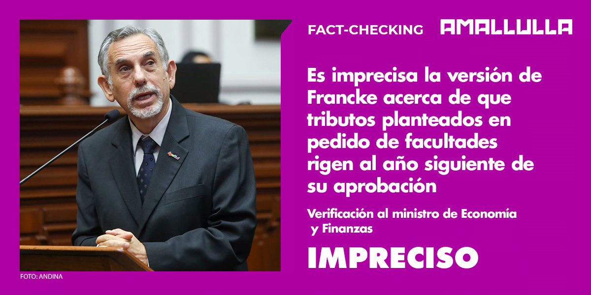 Es imprecisa la versión de Francke acerca de que tributos a la minería rigen al año siguiente de su aprobación