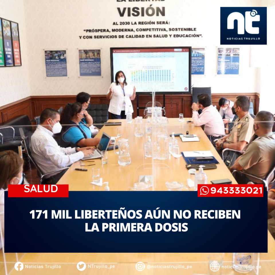 171 mil liberteños aún no reciben la primera dosis