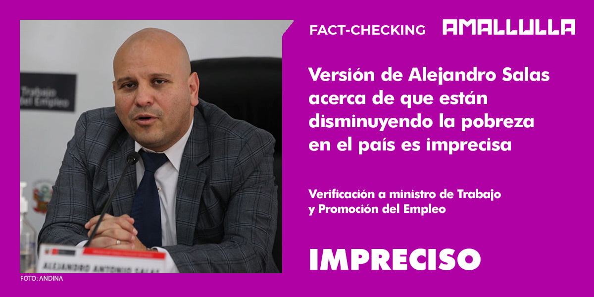 Versión de Alejandro Salas acerca de que está disminuyendo la pobreza en el país es imprecisa