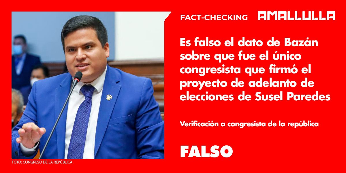 Es falso el dato de Bazán sobre que fue el único congresista que firmó el proyecto de adelanto de elecciones