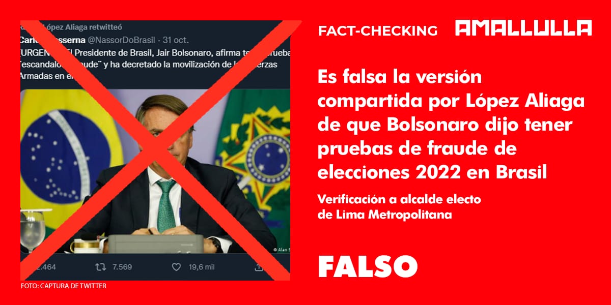 Es falsa la versión compartida por López Aliaga de que Bolsonaro dijo tener pruebas de fraude de elecciones 2022 en Brasil