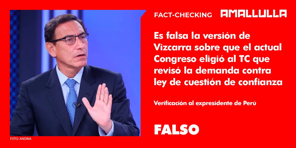 <strong>Es falsa la versión de Vizcarra sobre que el actual Congreso eligió al TC que revisó la demanda contra ley de cuestión de confianza</strong>