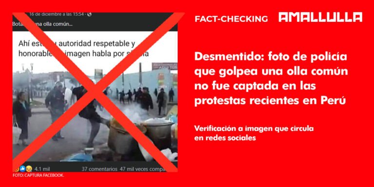 <strong>Desmentido: foto de policía que golpea una olla común no fue captada en las protestas recientes en Perú</strong>