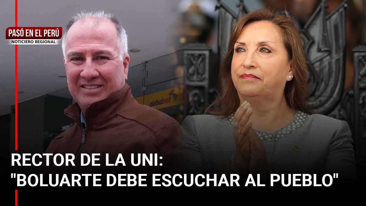 Pasó en el Perú | Rector de la UNI recomienda a Dina Boluarte escuchar al pueblo que pide su renuncia
