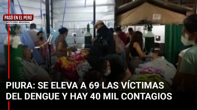 Pasó en el Perú | Piura: Se eleva a 69 el número de víctimas del dengue y hay más de 40 mil contagios