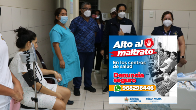 La Libertad: GORE implementa plan ‘Alto al maltrato’ para denunciar abusos en centros de salud