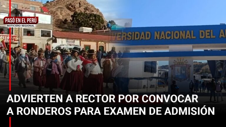 Pasó en el Perú | Puno: Rector cuestionado por convocar a ronderos para cuidar examen de admisión