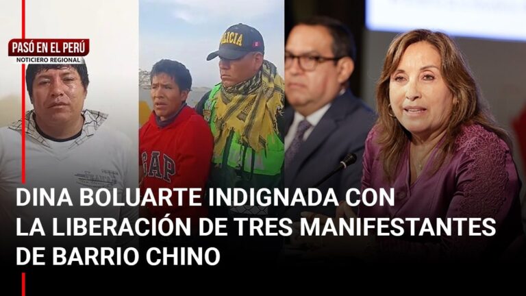 Pasó en el Perú : Dina Boluarte indignada con la liberación de tres manifestantes de Barrio Chino