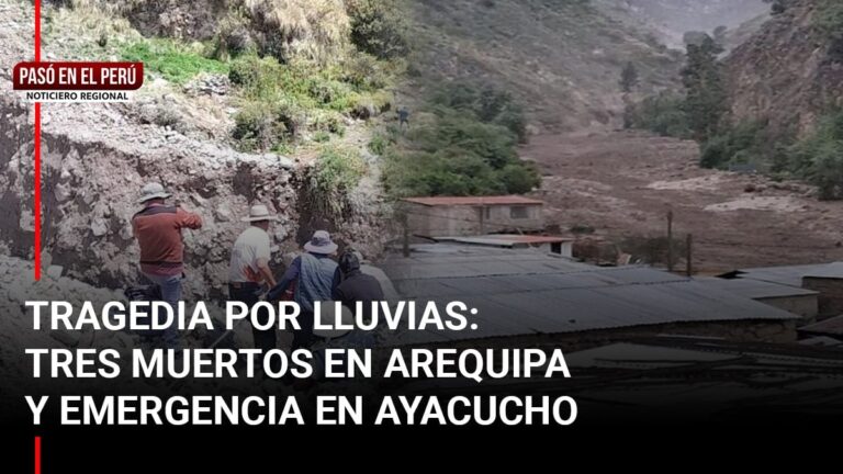 Pasó en el Perú | Arequipa: poblador de Condesuyos fallece por huaico, suman tres por lluvias