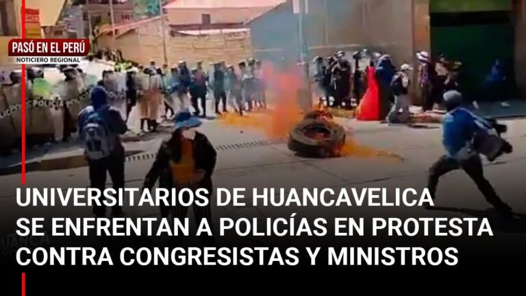 Pasó en el Perú | Universitarios de Huancavelica se enfrentan a policías en protesta contra congresistas y ministros